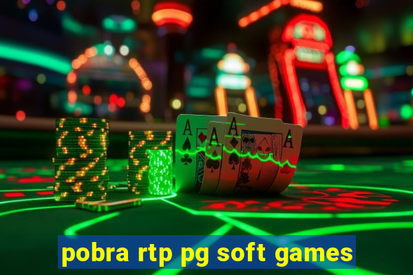 pobra rtp pg soft games